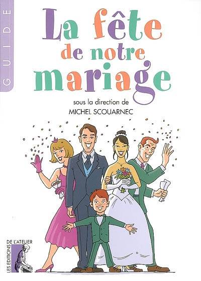 La fête de notre mariage | Michel Scouarnec