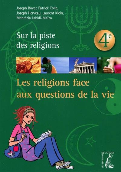 Les religions face aux questions de la vie : sur la piste des religions, 4e | Mehrézia Labidi-Maïza