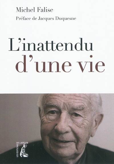 L'inattendu d'une vie | Michel Falise, Jacques Duquesne