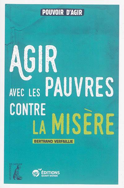 Agir avec les pauvres contre la misère | Bertrand Verfaillie