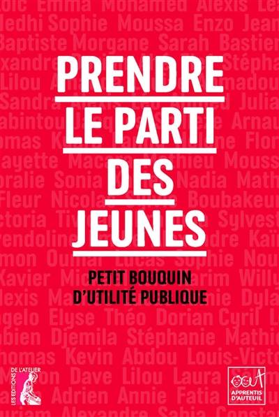 Prendre le parti des jeunes : petit bouquin d'utilité publique | Apprentis d'Auteuil, Bernard Prévost, Nicolas Truelle