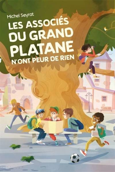 Les Associés du grand platane. Les Associés du grand platane n'ont peur de rien | Michel Seyrat, Nikao