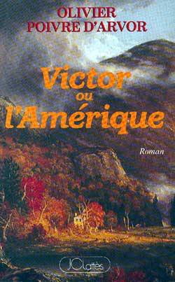 Victor ou l'Amérique | Olivier Poivre d'Arvor