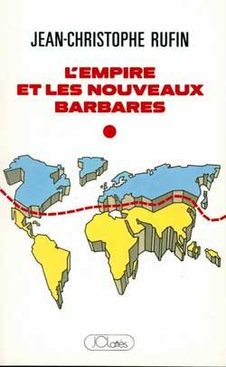 L'empire et les nouveaux barbares | Jean-Christophe Rufin