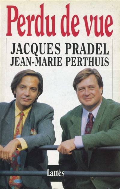 Perdu de vue | Jacques Pradel, Jean-Marie Perthuis