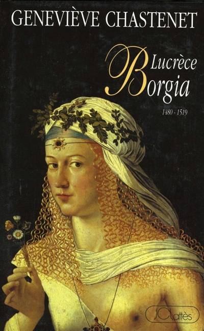 Lucrèce Borgia | Genevieve Chastenet