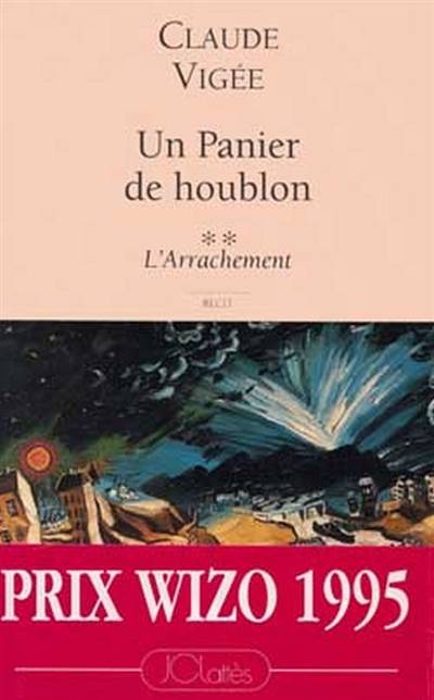 Un panier de houblon. Vol. 2. L'arrachement | Claude Vigee