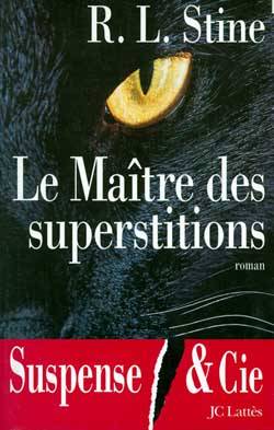 Les maîtres des superstitions | R.L. Stine, Sabine Boulongne