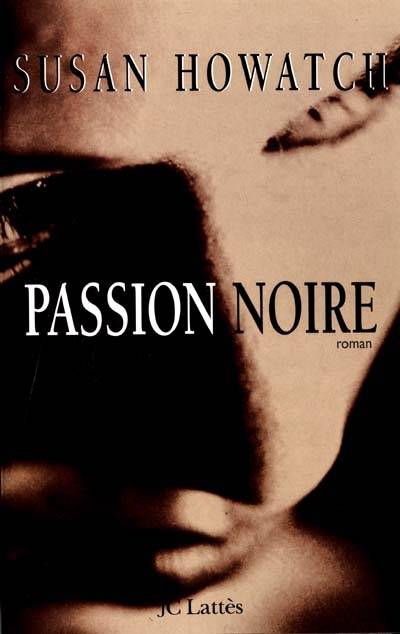 Passion noire | Susan Howatch, Sabine Boulongne