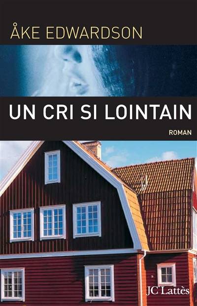 Un cri si lointain | Ake Edwardson, Anna Gibson