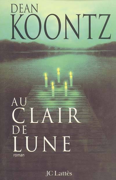 Au clair de lune | Dean Ray Koontz, Dominique Defert