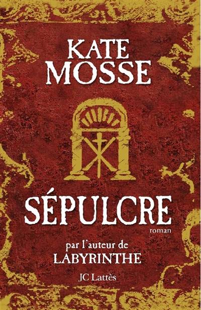 Sépulcre | Kate Mosse, Valérie Rosier, Denyse Beaulieu