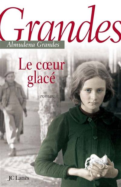 Le coeur glacé | Almudena Grandes, Marianne Millon