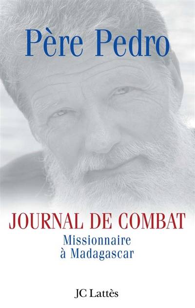 Journal de combat : missionnaire à Madagascar | Pedro