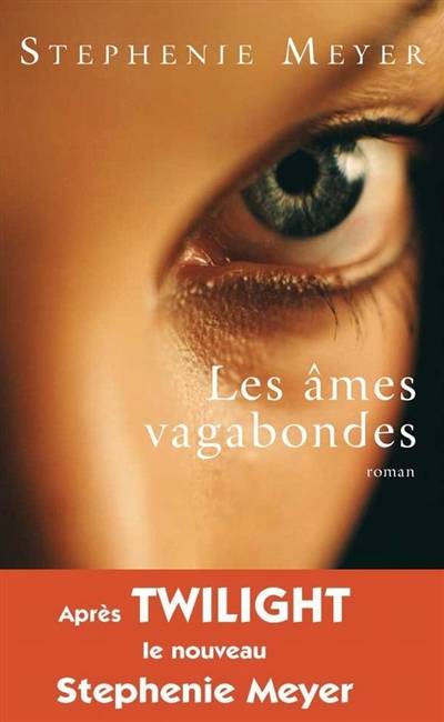 Les âmes vagabondes | Stephenie Meyer, Dominique Defert