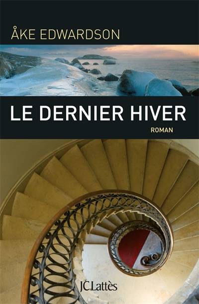 Le dernier hiver | Ake Edwardson, Marie-Hélène Archambeaud