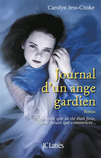 Journal d'un ange gardien | Carolyn Jess-Cooke, Denyse Beaulieu