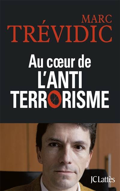 Au coeur de l'antiterrorisme | Marc Trévidic, Stéphane Arteta