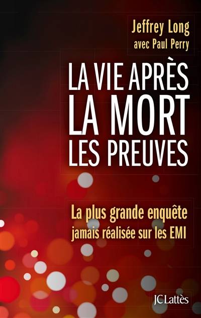 La vie après la mort : les preuves | Jeffrey Long, Paul Perry, Laetitia Cordonnier