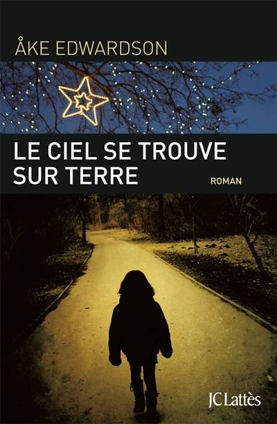 Le ciel se trouve sur Terre | Ake Edwardson, Marie-Hélène Archambeaud