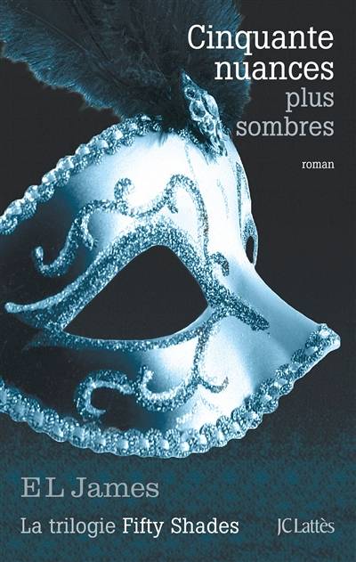 Fifty shades. Vol. 2. Cinquante nuances plus sombres | E.L. James, Aurélie Tronchet