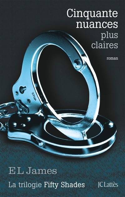 Fifty shades. Vol. 3. Cinquante nuances plus claires | E.L. James, Denyse Beaulieu