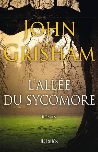 L'allée du sycomore | John Grisham, Dominique Defert