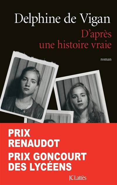 D'après une histoire vraie | Delphine de Vigan