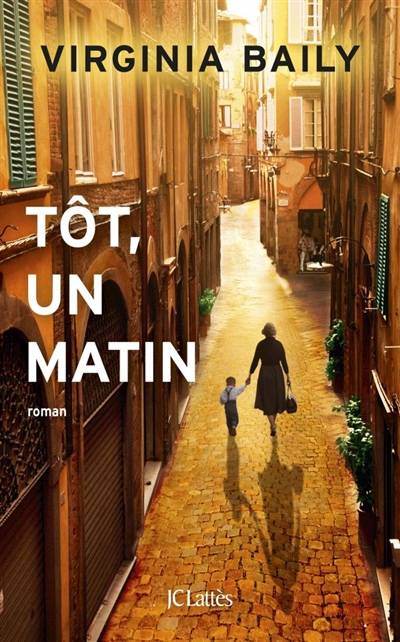 Tôt, un matin | Virginia Baily, Claire Breton