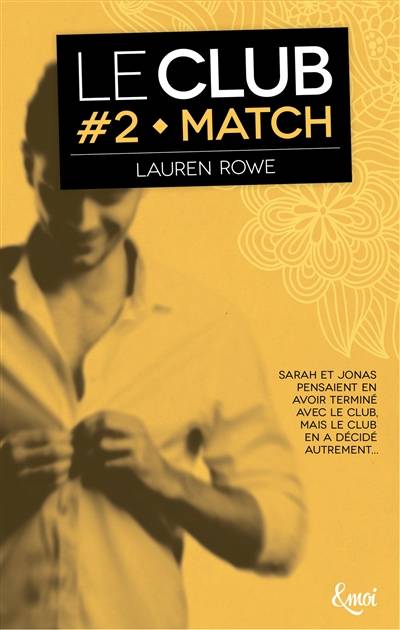 Le Club. Vol. 2. Match | Lauren Rowe, Eva Roques