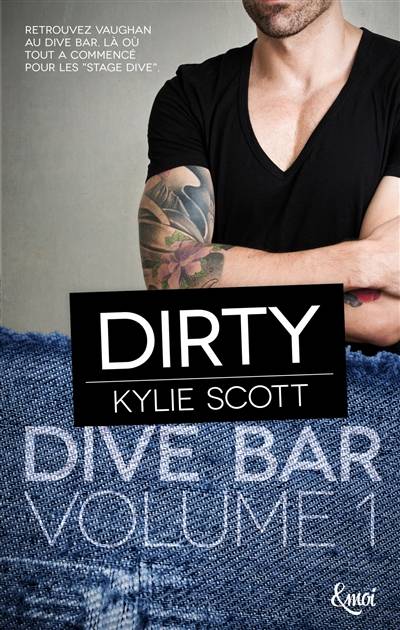 Dive bar. Vol. 1. Dirty | Kylie Scott, Eva Roques