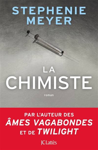 La chimiste | Stephenie Meyer, Dominique Defert, Carole Delporte