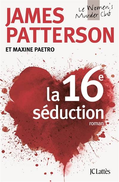 Le Women's murder club. La 16e séduction | James Patterson, Maxine Paetro, Nicolas Thiberville