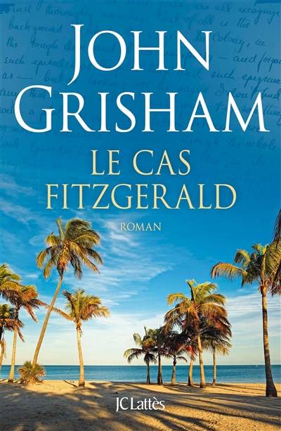 Le cas Fitzgerald | John Grisham, Dominique Defert