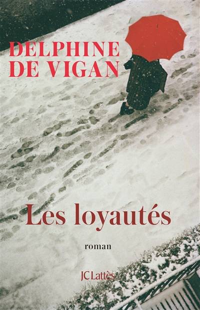 Les loyautés | Delphine de Vigan