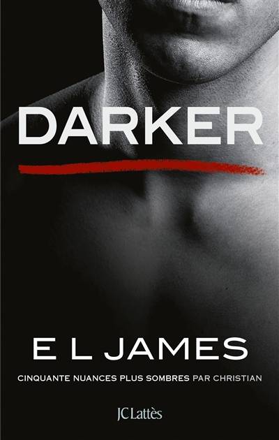 Darker : cinquante nuances plus sombres par Christian | E.L. James, Denyse Beaulieu, Dominique Defert, Carole Delporte