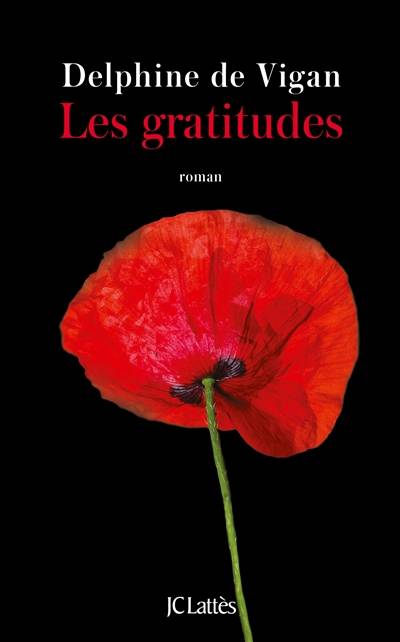 Les gratitudes | Delphine de Vigan