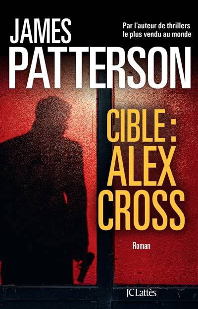 Cible : Alex Cross | James Patterson, Béatrice Roudet-Marçu