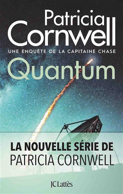 Une enquête de la capitaine Chase. Quantum | Patricia Cornwell, Dominique Defert