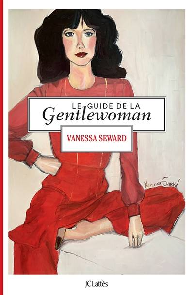 Le guide de la gentlewoman | Vanessa Seward