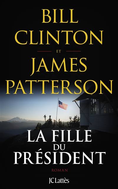 La fille du président | Bill Clinton, James Patterson, Dominique Defert