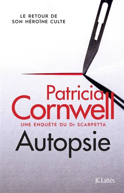 Une enquête du Dr Scarpetta. Autopsie | Patricia Cornwell, Dominique Defert