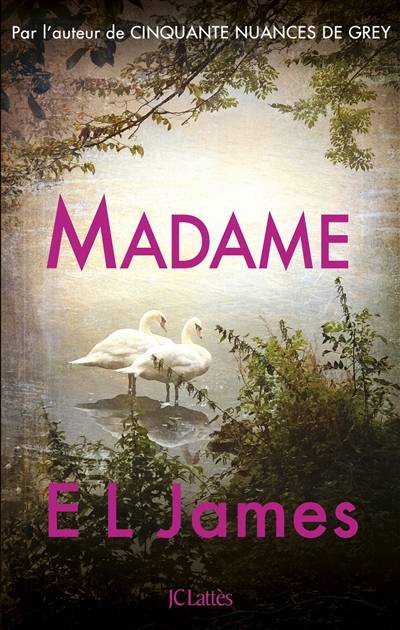 Madame | E.L. James, Denyse Beaulieu, Carole Delporte, Dominique Defert