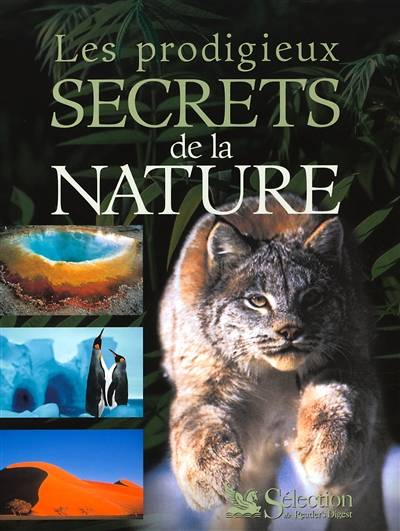 Les prodigieux secrets de la nature | Christine Adam, Régis Mac, Jean Soutif, Jean-Louis Verdier