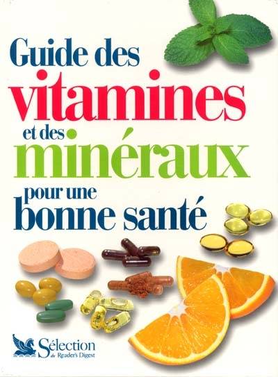 Guide des vitamines et des minéraux pour une bonne santé | Catherine Bodin-Godi, Dominique Burgaud, Anne-Marie Hussein