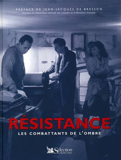 Résistance : les combattants de l'ombre | Jean-Jacques de Bresson