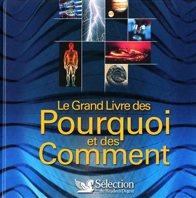 Le grand livre des pourquoi et des comment | 