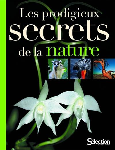 Les prodigieux secrets de la nature | Christine Adam, Régis Mac, Jean Soutif, Jean-Louis Verdier