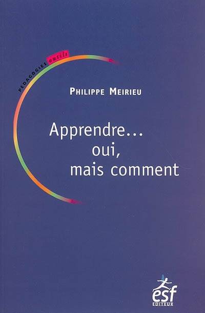 Apprendre... oui, mais comment | Philippe Meirieu, Guy Avanzini