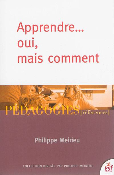 Apprendre... oui, mais comment | Philippe Meirieu, Guy Avanzini